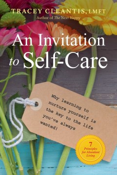Cover of An Invitation to Self-care: Why learning to nurture yourself is the key to the life you've always wanted